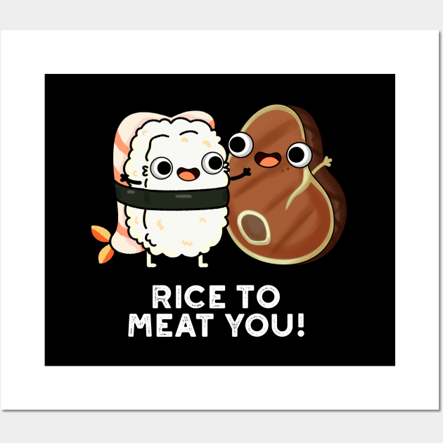 Rice To Meat You Cute Sushi Steak Pun Wall Art by punnybone